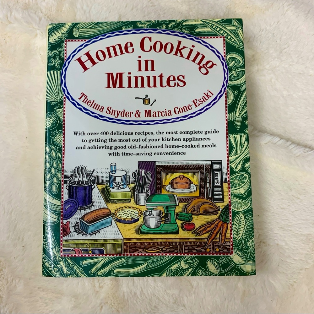 Home Cooking in Minutes by Thelma Snyder & Marcia Cone Esaki.